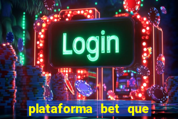 plataforma bet que paga ao se cadastrar